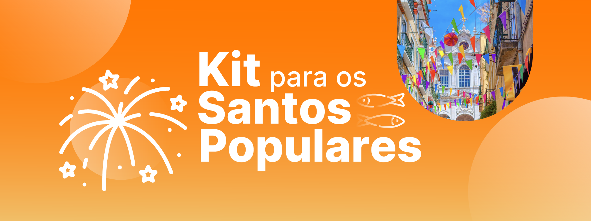 Kit Sobrevivência iServices para os Santos Populares