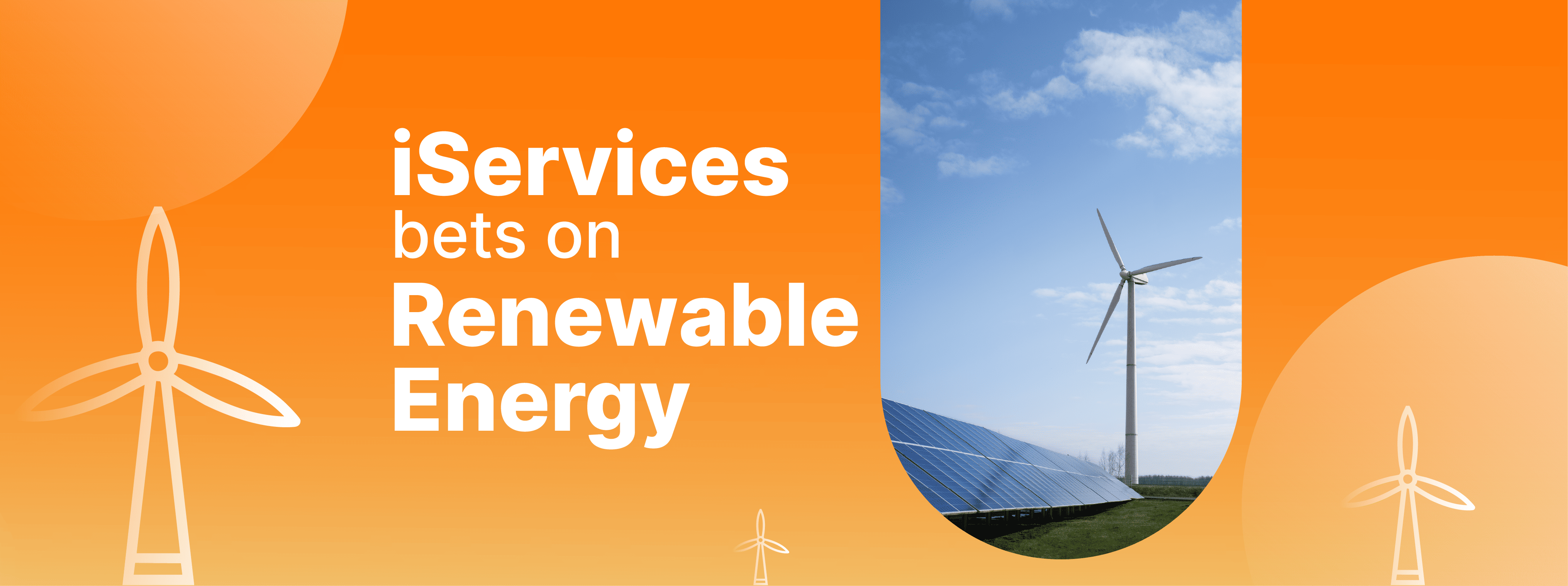 iServices investit dans les énergies renouvelables