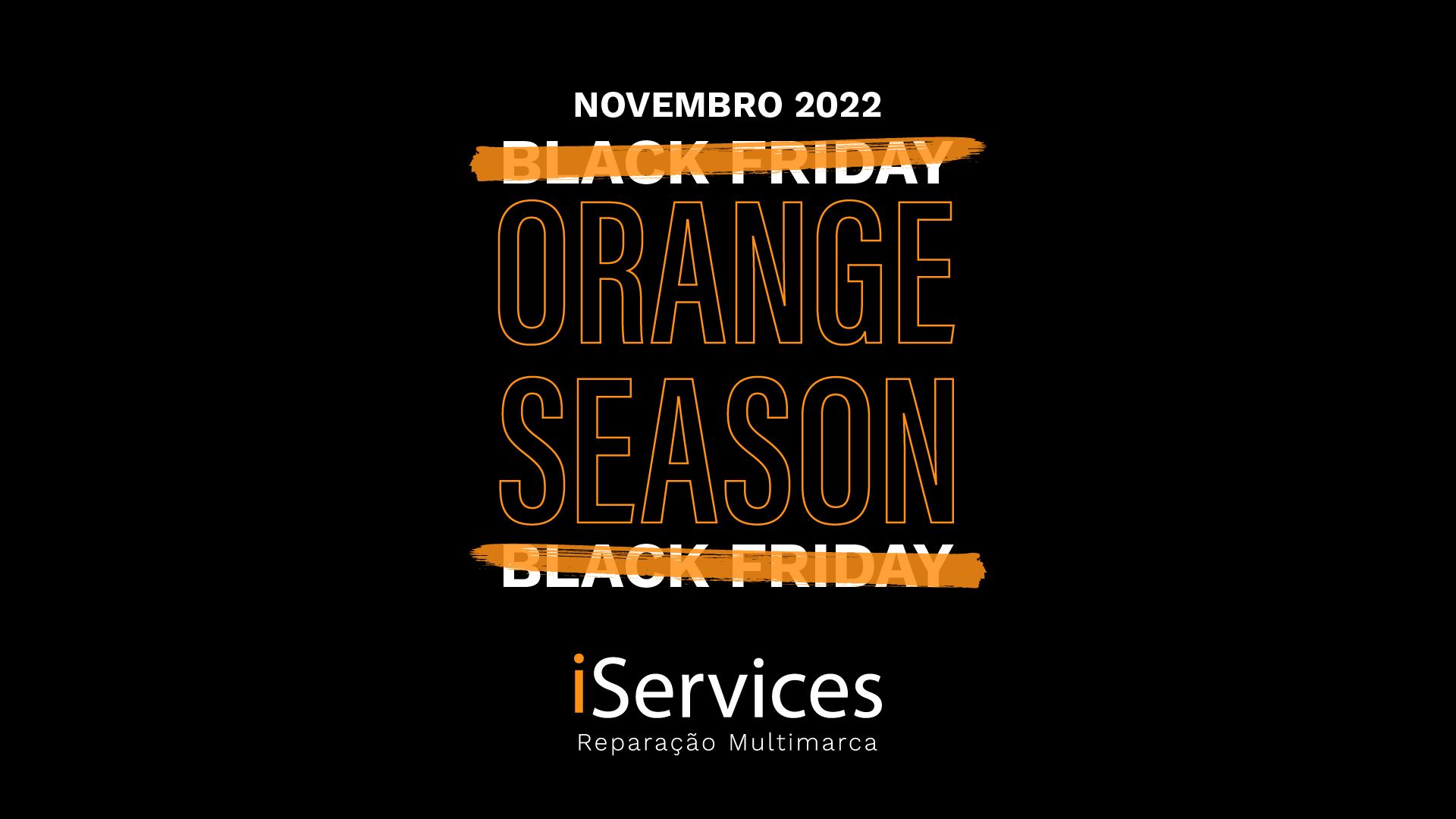 Chegou a Orange Season! Contagem decrescente para a Black Friday 2022  blog post