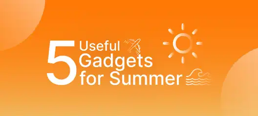 Afbeelding over 5 handige gadgets voor de zomer